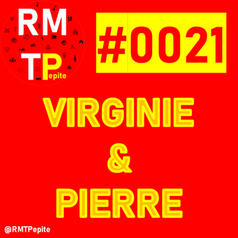 RMTP – Episode – #0021 – Virginie & Pierre